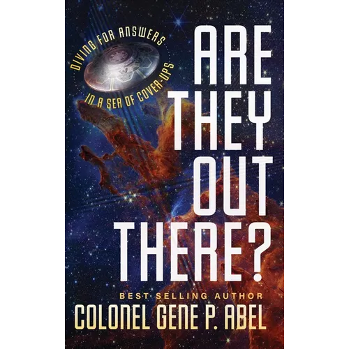 Are They Out There?: Diving for Answers In a Sea of Cover-Ups - Hardcover