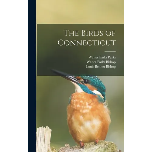 The Birds of Connecticut - Hardcover