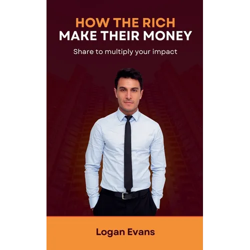 How the Rich Make Their Money - Paperback