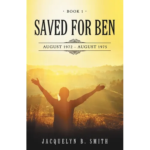 Saved for Ben: Book 1 - Paperback