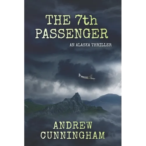 The 7th Passenger: An Alaska Thriller - Paperback