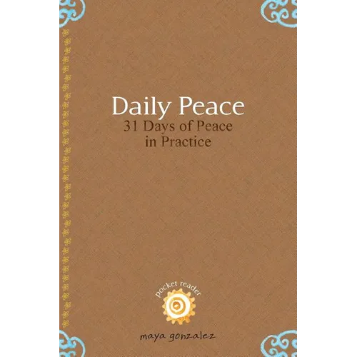 Daily Peace: 31 Days of Peace in Practice - Paperback