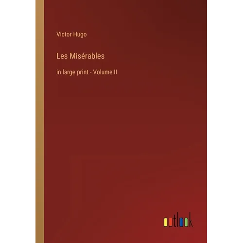 Les Misérables: in large print - Volume II - Paperback