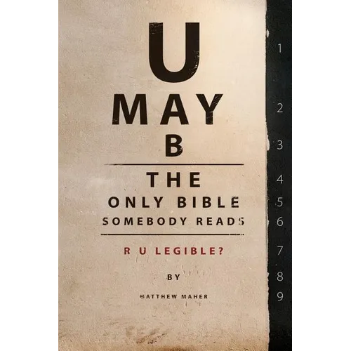U May B The Only Bible Somebody Reads: R U Legible? - Paperback