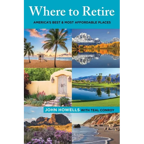 Where to Retire: America's Best & Most Affordable Places - Paperback