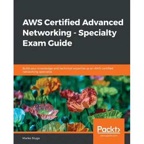 AWS Certified Advanced Networking - Specialty Exam Guide - Paperback