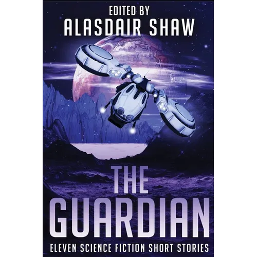 The Guardian: Eleven Science Fiction Short Stories - Paperback