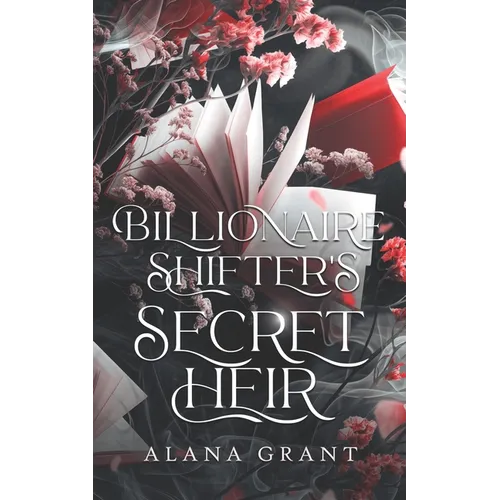 Billionaire Shifter's Secret Heir: An Off-Limits Secret Baby Paranormal Romance - Paperback