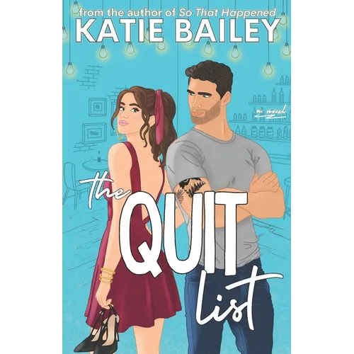 The Quit List: A Romantic Comedy - Paperback