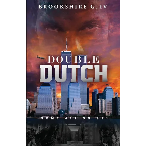 Double Dutch: Some 411 on 911 - Paperback