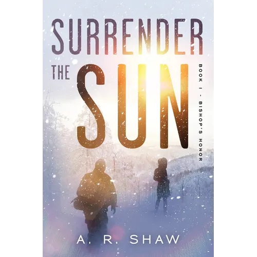 Surrender The Sun: A Post Apocalyptic Dystopian Thriller - Paperback