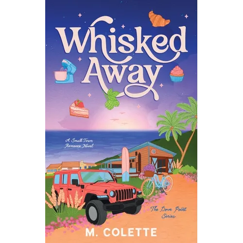 Whisked Away: A Small Town Romance (Dove Point Book 1) - Paperback