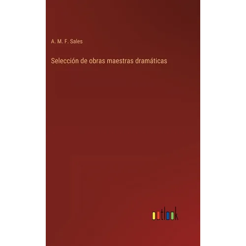 Selección de obras maestras dramáticas - Hardcover
