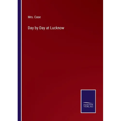 Day by Day at Lucknow - Paperback
