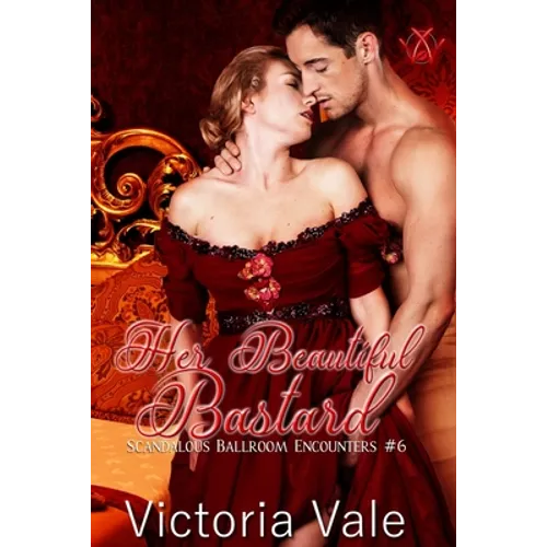 Her Beautiful Bastard: A Regency Erotic Romance - Paperback