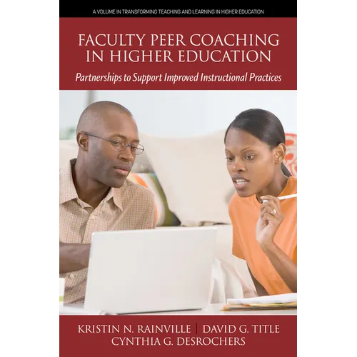 Faculty Peer Coaching in Higher Education: Partnerships to Support Improved Instructional Practices - Paperback