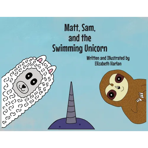 Matt, Sam, and the Swimming Unicorn - Paperback