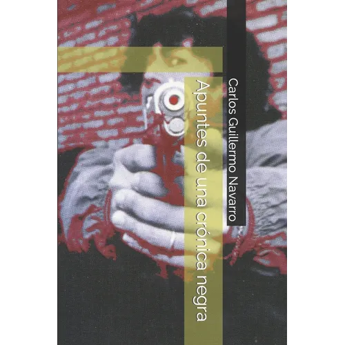 Apuntes de una crónica negra - Paperback