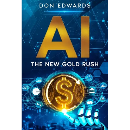 AI: The New Gold Rush - Paperback