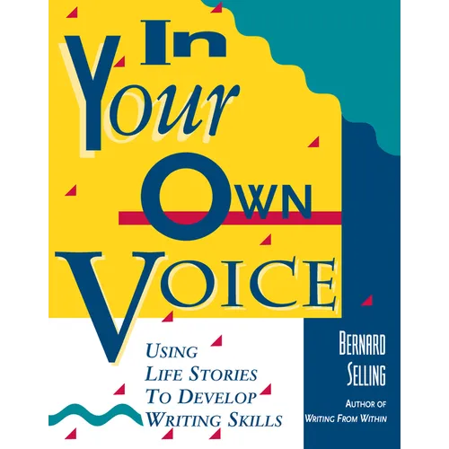 In Your Own Voice: Using Life Stories to Develop Writing Skills - Paperback