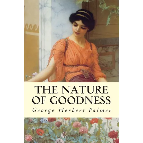 The Nature of Goodness - Paperback