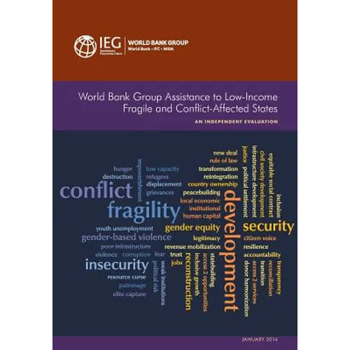 World Bank Group Assistance to Low-Income Fragile and Conflict-Affected States - Paperback