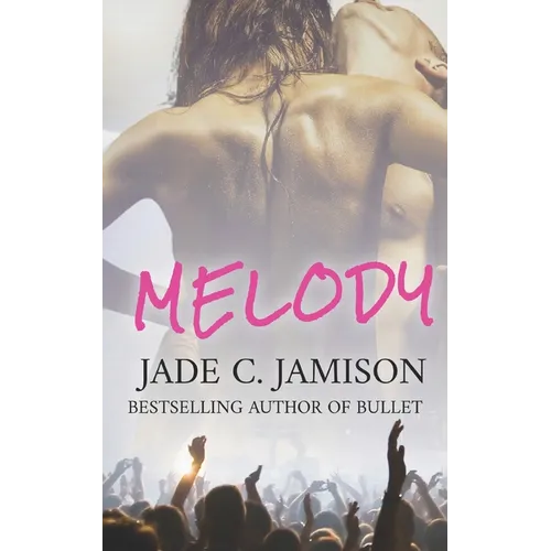 Melody: a small town steamy contemporary rockstar romance - Paperback
