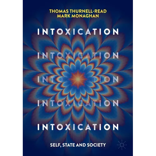 Intoxication: Self, State and Society - Paperback