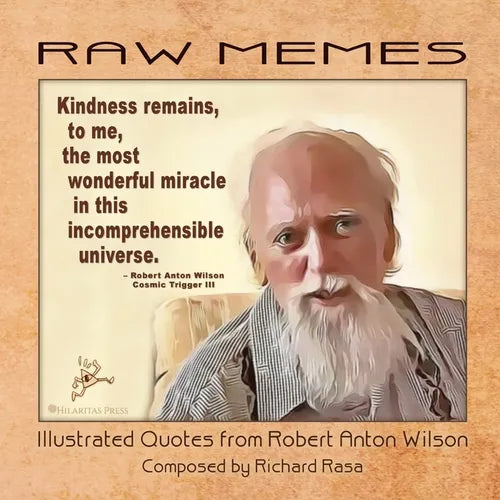 RAW Memes: Illustrated Quotes from Robert Anton Wilson - Paperback