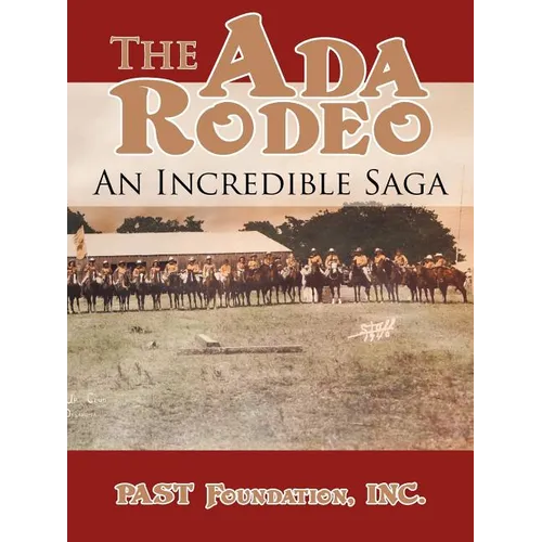 The Ada Rodeo: An Incredible Saga - Paperback