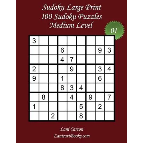 Sudoku Large Print - Medium Level - N°1: 100 Medium Sudoku Puzzles - Puzzle Big Size (8.3"x8.3") and Large Print (36 points) - Paperback