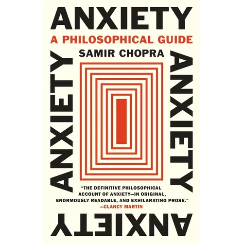 Anxiety: A Philosophical Guide - Paperback