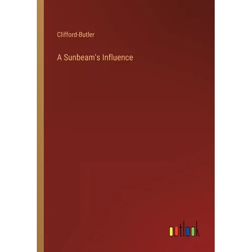 A Sunbeam's Influence - Paperback