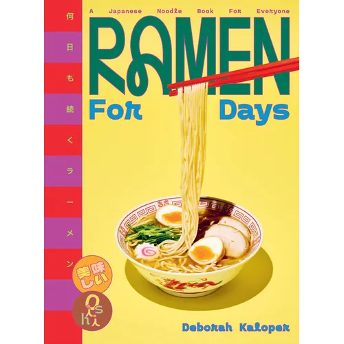 Ramen for Days: A Japanese Noodle Book for Everyone - Hardcover